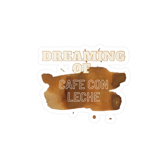 "Dreaming of Cafe Con Leche" Sticker